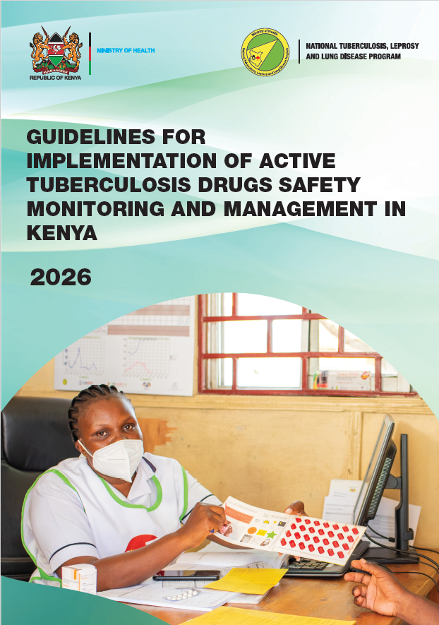 GUIDELINES FOR IMPLEMENTATION OF ACTIVE TUBERCULOSIS DRUGS SAFETY MONITORING AND MANAGEMENT IN KENYA 2026